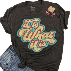 "It Is What It Is" Graphic Tee